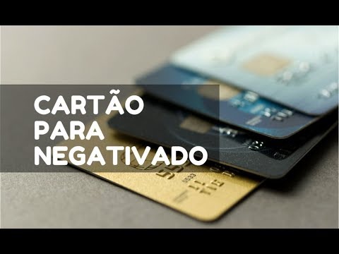 Cartões de Crédito para Negativado sem consulta ao CPF